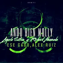 Ando Bien Molly (feat. Richard Ahumada, Ese Gabo & Alex Ruiz)