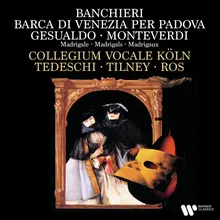 Banchieri: Barca di Venetia per Padova, Op. 12: No. 4, Barcaruolo à passaggieri