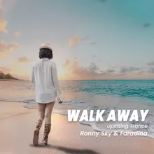 Walk Away (Uplifting Trance)