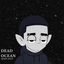 Dead Ocean (feat. Ego)