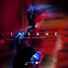 Insane (feat. Dominic Neill) Michael Calfan Remix
