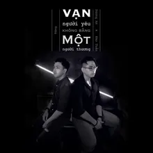 Vạn Người Yêu Không Bằng Một Người Thương (feat. Dương An & Đăng)