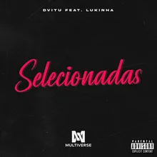 Selecionadas (feat. Lukinha)