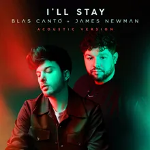 I'll Stay (feat. James Newman) Acoustic Version