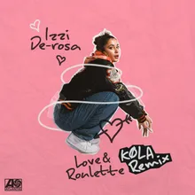 Love & Roulette KØLA Remix