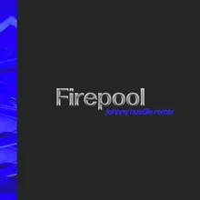 Firepool Johnny Hostile Remix