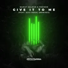 Give It To Me (feat. Ezgi Kosa) [Padé Remix]