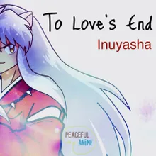 To Love's End (Inuyasha) Instrumental