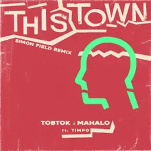 This Town (feat. Timpo) [Simon Field Remix]