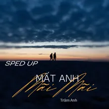 Mất Anh Mãi Mãi (Deye Remix) [Sped Up]