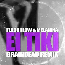 El Tiki (feat. Big Mancilla) BrainDead Remix