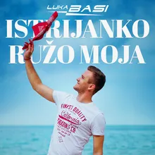 Istrijanko ružo moja