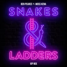 Snakes & Ladders (feat. Moss Kena) VIP Mix