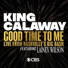 Good Time To Me (feat. Lainey Wilson) Live From Nashville's Big Bash