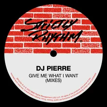 Give Me What I Want (Tribal Mix)