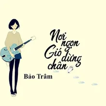 Nơi Ngọn Gió Dừng Chân