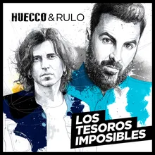 Los Tesoros Imposibles (con Rulo)