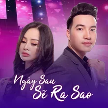 Ngày Sau Sẽ Ra Sao