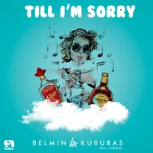 Till I’m Sorry (feat. Noubya)