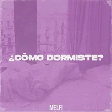 ¿CÓMO DORMISTE?