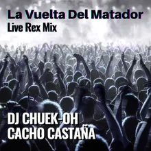 La Vuelta Del Matador (Live Rex Mix)