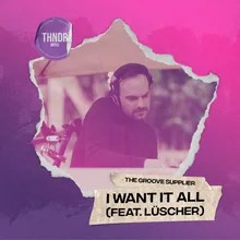 I Want It All (feat. Lüscher)