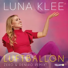 Luftballon (Zero & DeNiro Remix)