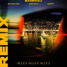 Allez Allez Allez (feat. SHRTY, Blacflaco, Ege Zulu) [Remix]