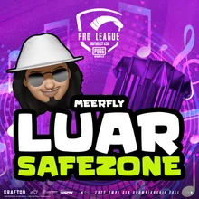LUAR SAFEZONE (Theme Song from "Pro League Southeast Asia PUBG Mobile")