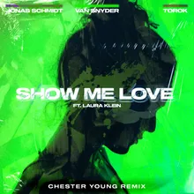 Show Me Love (feat. Laura Klein & TOROK) [Chester Young Extended Remix]