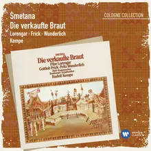 Die verkaufte Braut, Act 1: Quartett. "Seht, da kommt sie sonder Ahnung" (Kezal, Kruschina, Kathinka, Marie)