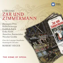Zar und Zimmermann · Komische Oper in 3 Akten (1995 Digital Remaster), Dritter Akt: Dialog