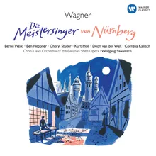 Die Meistersinger von Nürnberg, Act 1: "Verweilt!" - "Ein Wort!" (Walther, Eva, Magdalena)