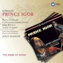 Prince Igor (1998 Digital Remaster), ACT IV: Kto pervi radost nam povedal? (Eroshka/Skula/Chorus)