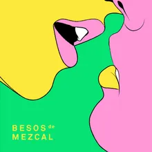 Besos de Mezcal