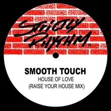 House Of Love The Raise Your House Mix