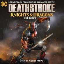 We're Family Now / End Credits (Deathstroke: Knights & Dragons)