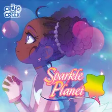 Sparkle Planet (feat. Kamali Minter) [from "Craig of the Creek: Season 4"]