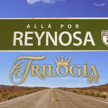 Allá por Reynosa