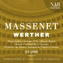 Werther, IJM 253, Act III: "Werther, est de retour" (Albert, Werther)