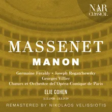 Manon, IJM 121, Act III: "Non... sa vie à la mienne est pour jamais liée!" (Manon, Lescaut, Guillot, Chœur)