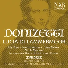Lucia di Lammermoor, IGD 45, Act I: "Cruda, funesta smania" (Enrico, Normanno, Raimondo, Coro)