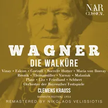 Die Walküre, WWV 86b, IRW 52, Act III: "Hier bin ich, Vater'" (Brünnhilde, Wotan, Waltraute, Ortlinde, Schwertleite, Helmwige, Siegrune, Grimgerde, Roßweiße, Gerhilde)