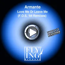 Love Me or Leave Me (F. O. S. Underground Mix)