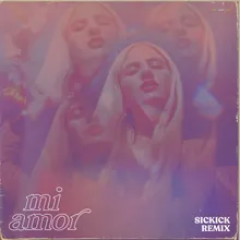 Mi Amor Sickick Remix