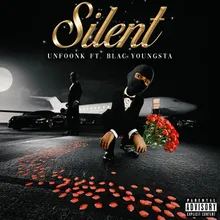 Silent (feat. Blac Youngsta)