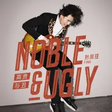 Noble & Ugly