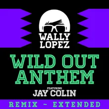 Wild Out Anthem (feat. Jay Colin)