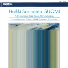 Sarmanto: Suomi, a Symphonic Jazz Poem for Orchestra: VII. Towards the New Age (Kohti Uutta Aikaa)