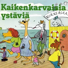 Pahaa sutta ken pelkäisi? - Who's Afraid of the Big Bad Wolf?